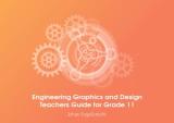 Engineering Graphics and Design Teachers Guide for Grade 11