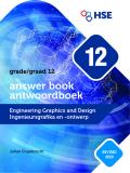Engineering Graphics and Design Student Answer Book for Grade 12 / Ingenieursgrafika en Ontwerp Studente Antwoordboek vir Graad 12 